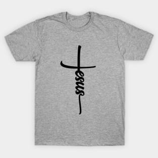 Jesus with cross and black text T-Shirt